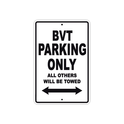 BVT Parking Only All Others Will Be Towed Aluminum Decor Garage Sign