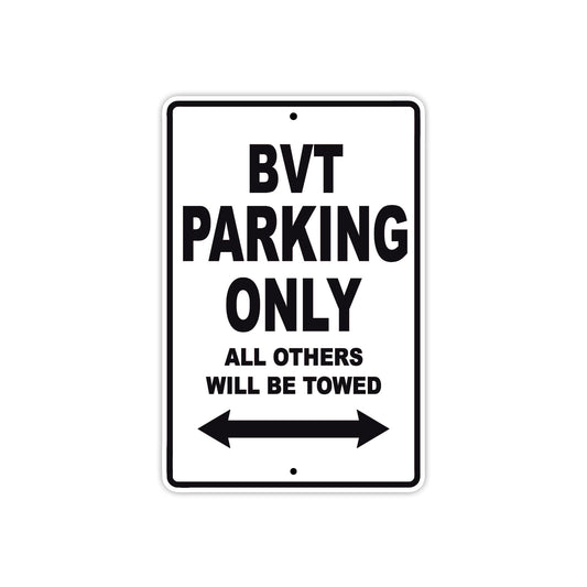 BVT Parking Only All Others Will Be Towed Aluminum Decor Garage Sign