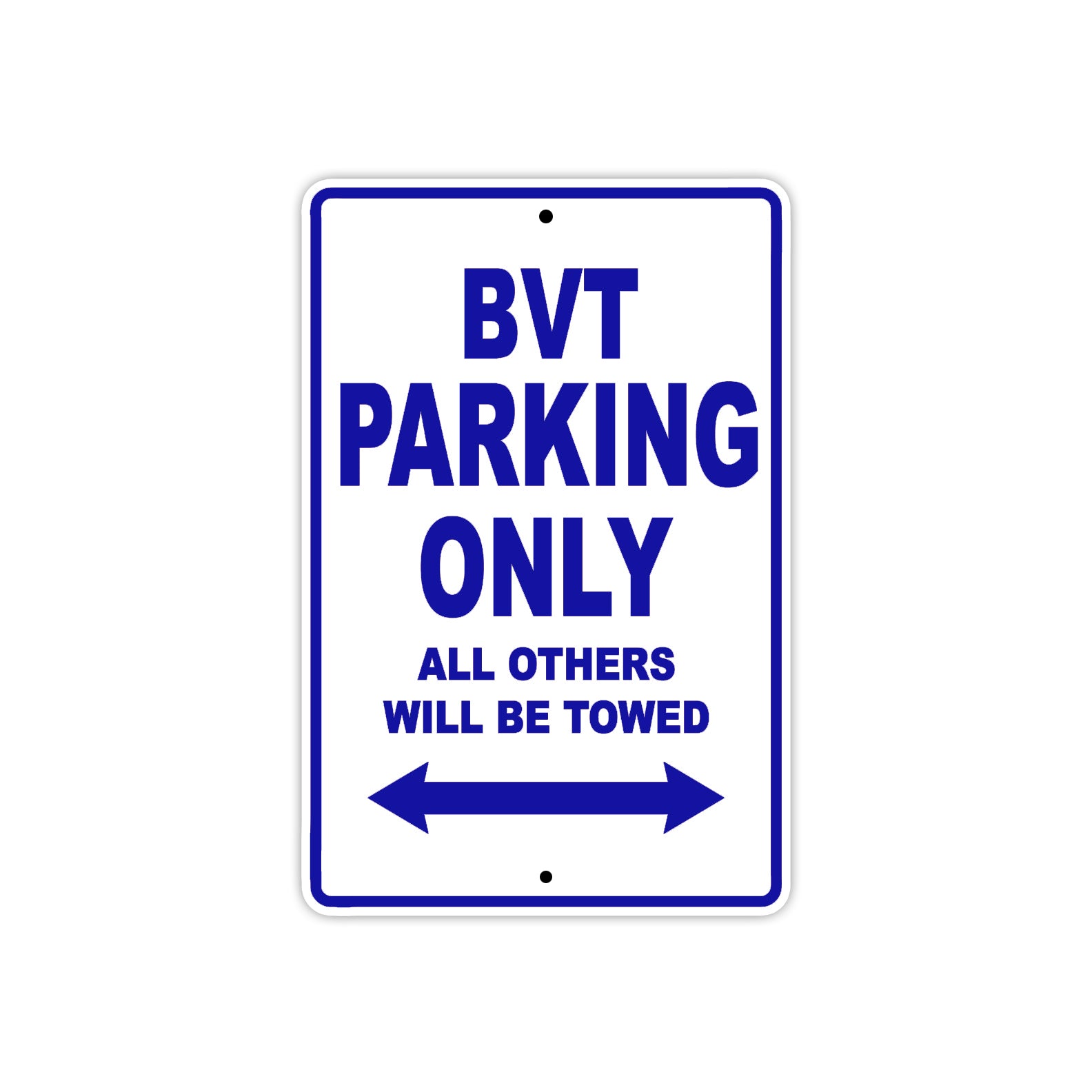 BVT Parking Only All Others Will Be Towed Aluminum Decor Garage Sign