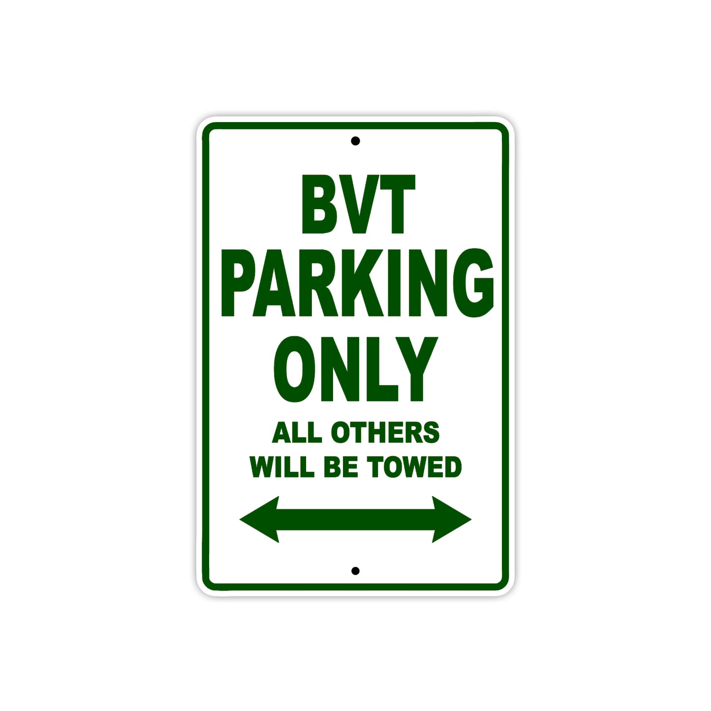BVT Parking Only All Others Will Be Towed Aluminum Decor Garage Sign