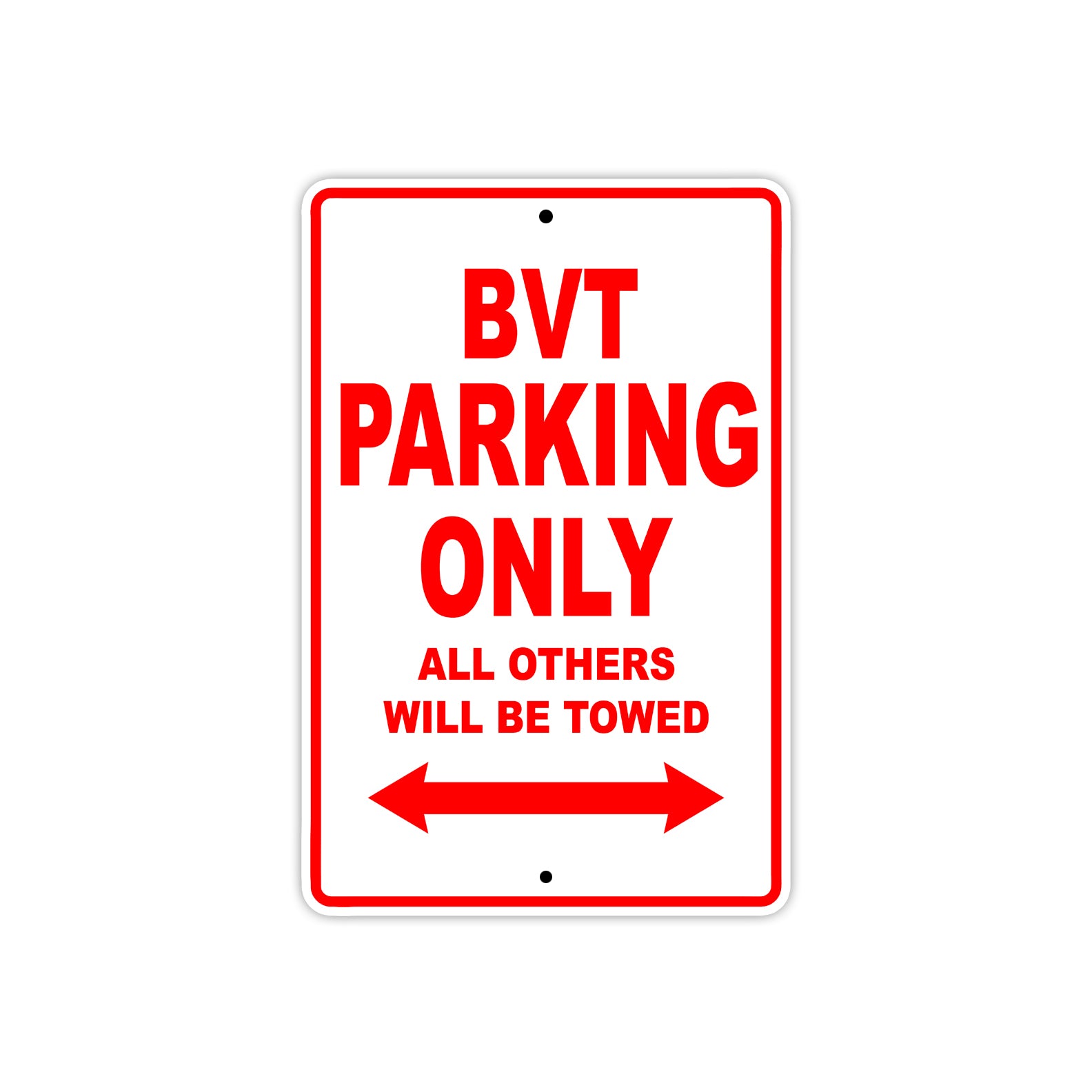 BVT Parking Only All Others Will Be Towed Aluminum Decor Garage Sign