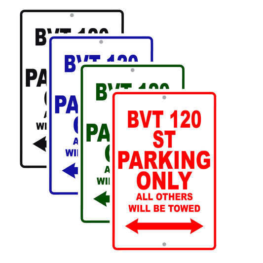 BVT 120 St Parking Only All Others Will Be Towed Aluminum Decor Garage Sign