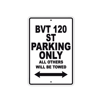 BVT 120 St Parking Only All Others Will Be Towed Aluminum Decor Garage Sign