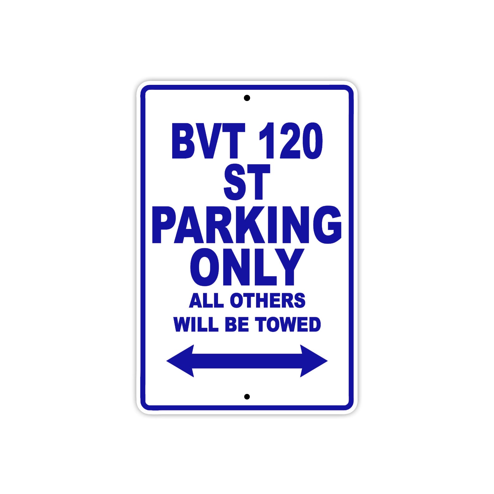 BVT 120 St Parking Only All Others Will Be Towed Aluminum Decor Garage Sign