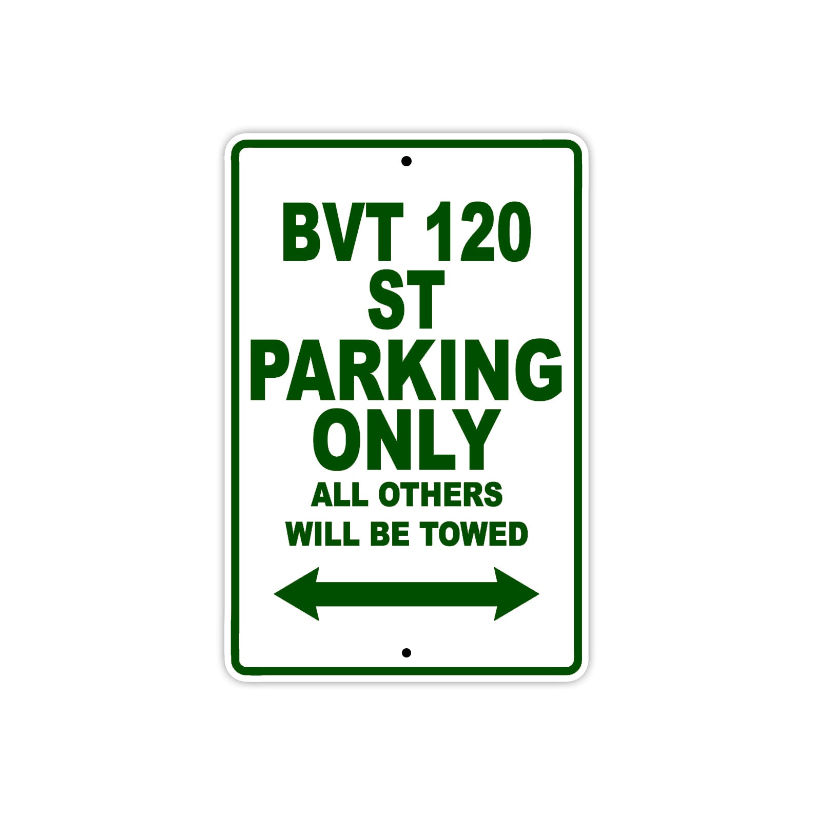 BVT 120 St Parking Only All Others Will Be Towed Aluminum Decor Garage Sign