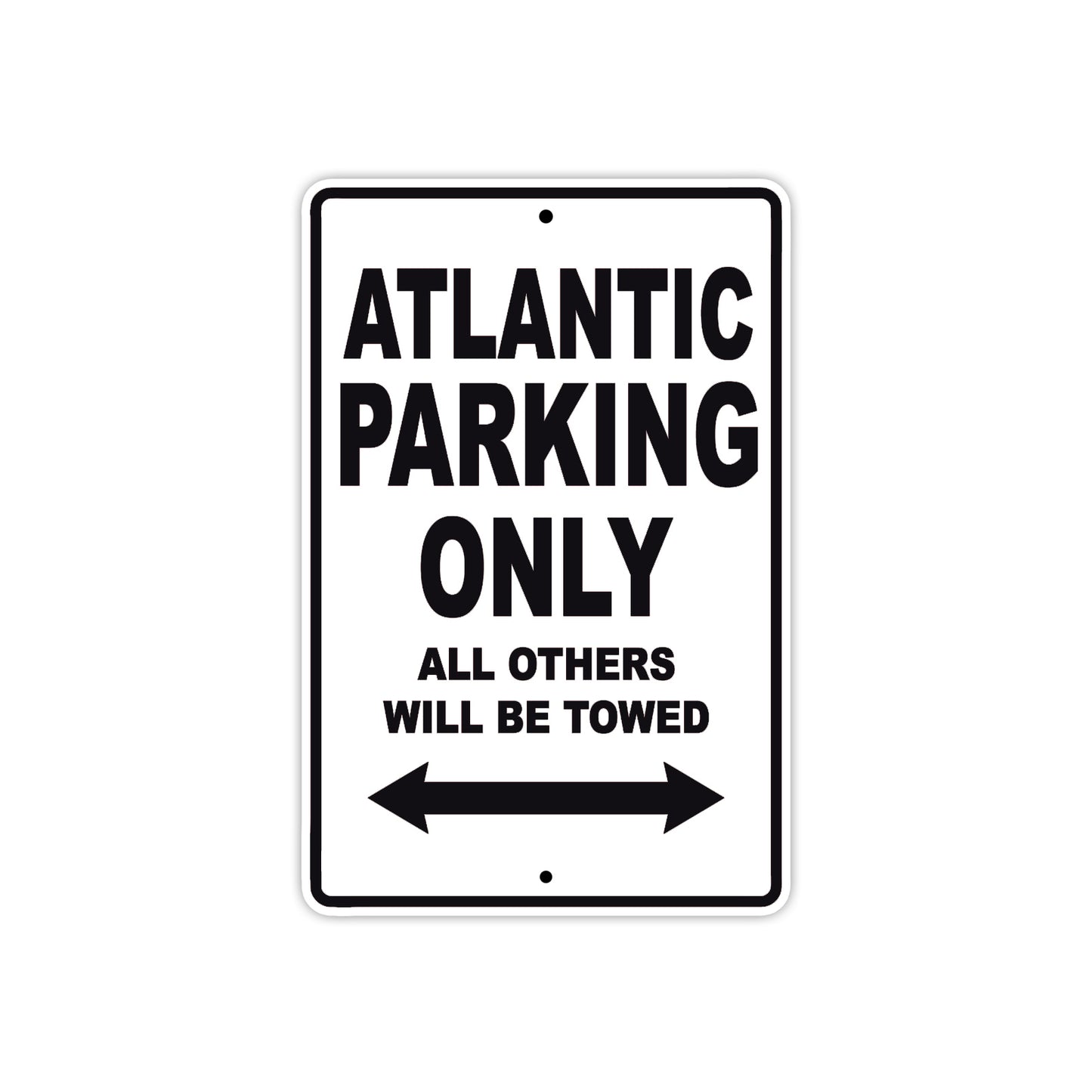 Atlantic Parking Only All Others Will Be Towed Aluminum Decor Garage Sign
