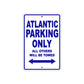 Atlantic Parking Only All Others Will Be Towed Aluminum Decor Garage Sign