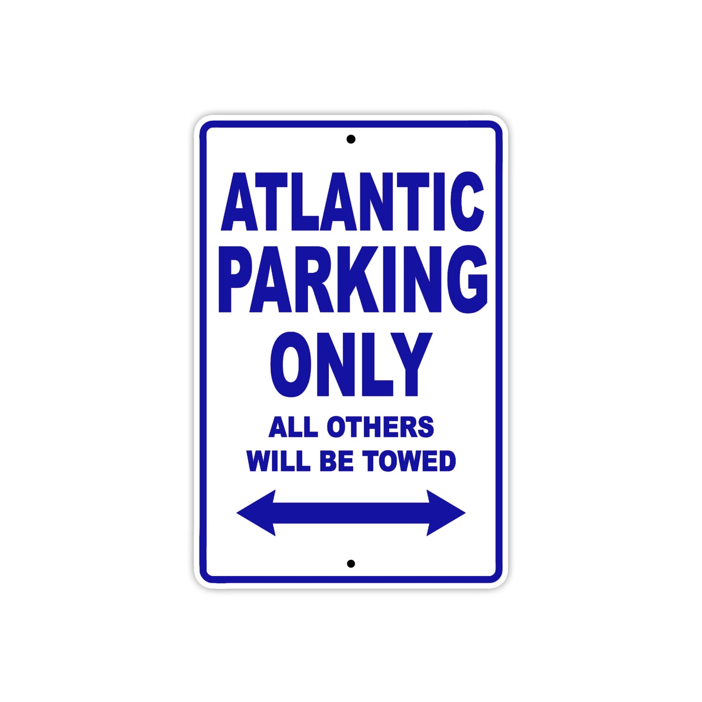 Atlantic Parking Only All Others Will Be Towed Aluminum Decor Garage Sign