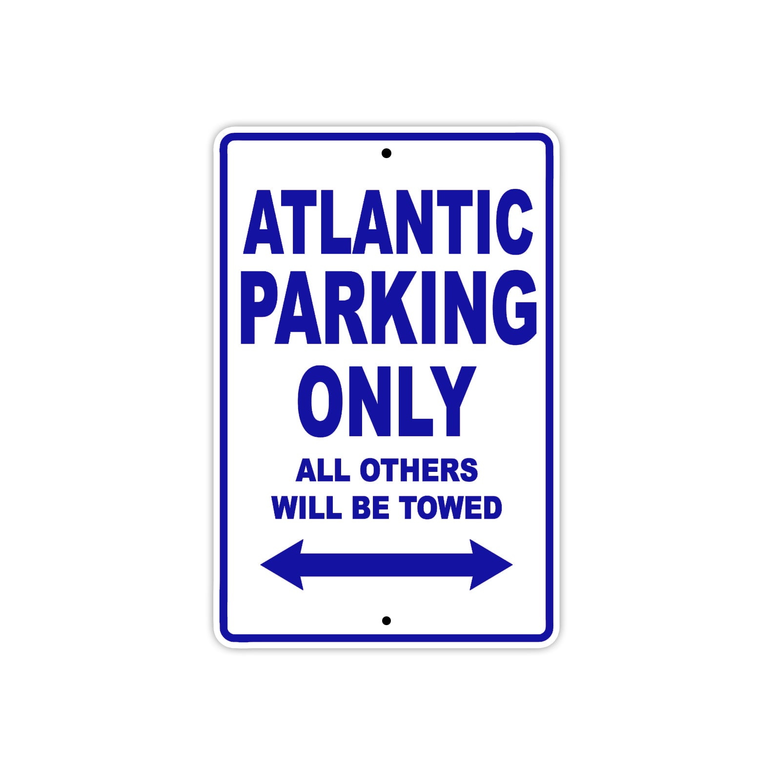 Atlantic Parking Only All Others Will Be Towed Aluminum Decor Garage Sign