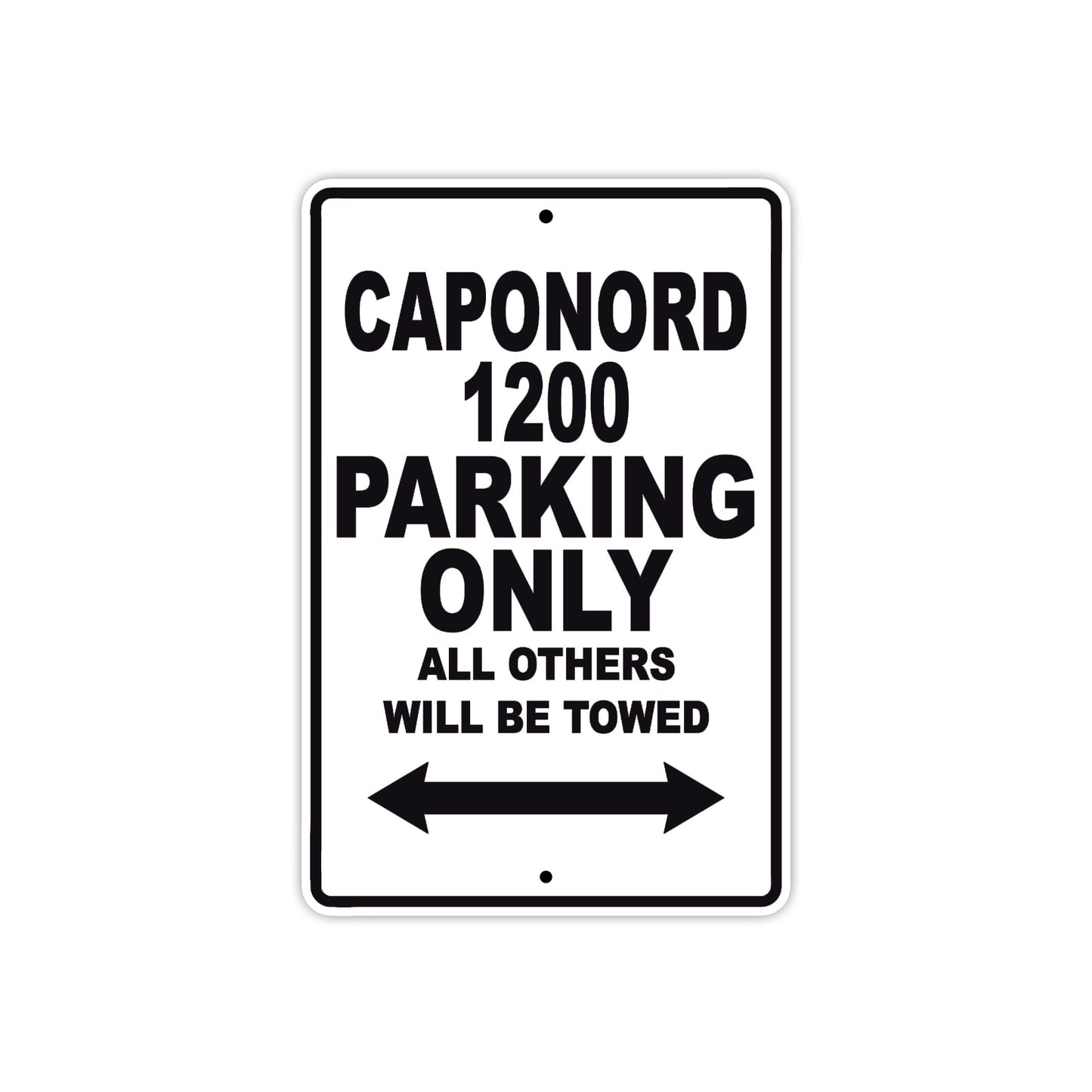 Caponord 1200 Parking Only All Others Will Be Towed Aluminum Decor Garage Sign
