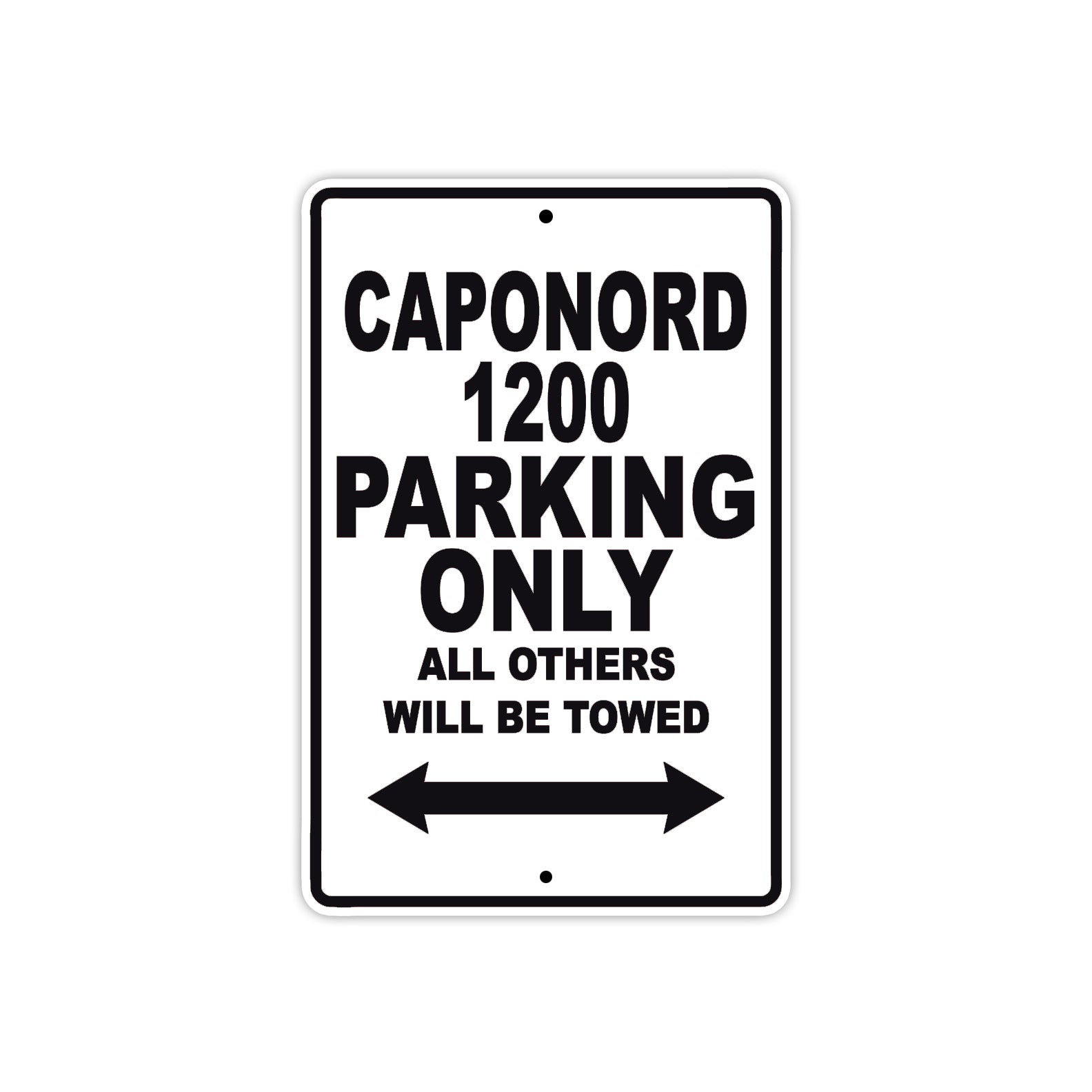 Caponord 1200 Parking Only All Others Will Be Towed Aluminum Decor Garage Sign