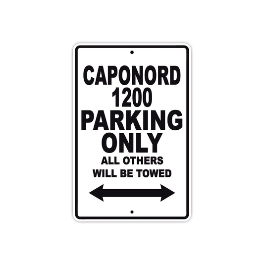 Caponord 1200 Parking Only All Others Will Be Towed Aluminum Decor Garage Sign