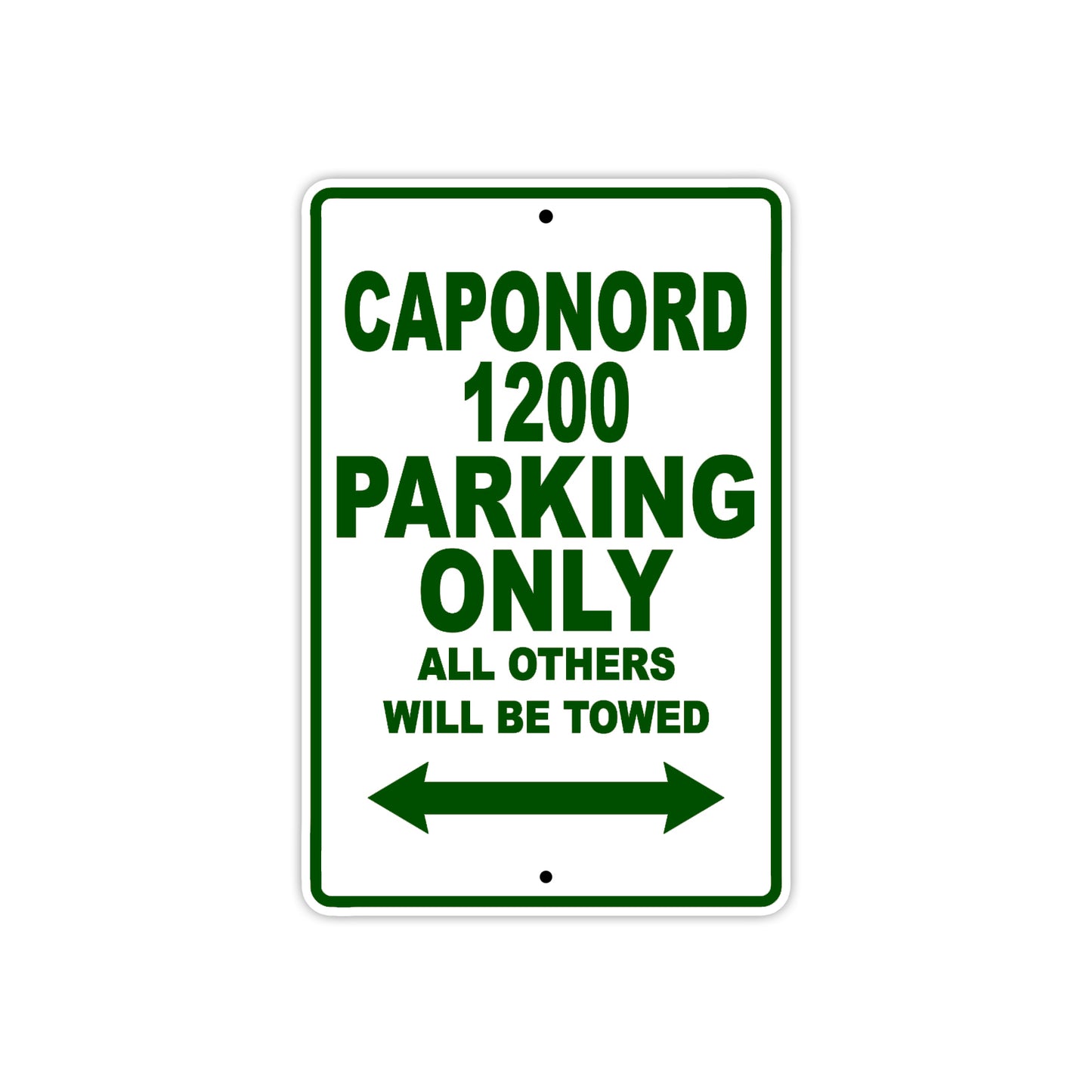 Caponord 1200 Parking Only All Others Will Be Towed Aluminum Decor Garage Sign