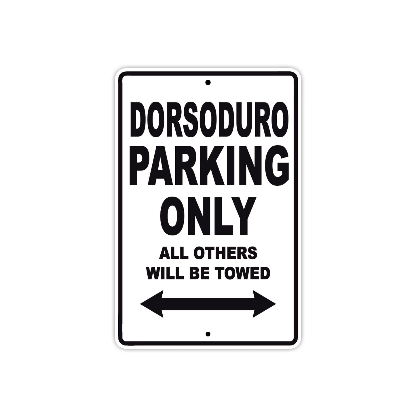 Dorsoduro Parking Only All Others Will Be Towed Aluminum Decor Garage Sign