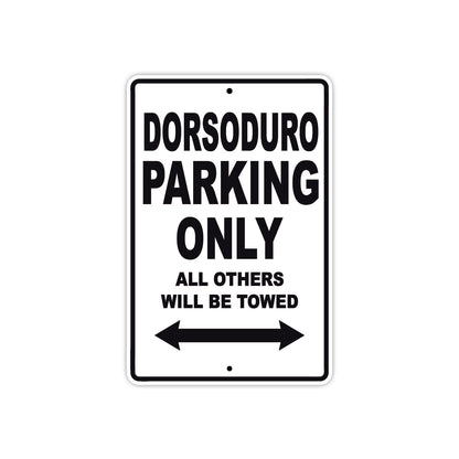 Dorsoduro Parking Only All Others Will Be Towed Aluminum Decor Garage Sign