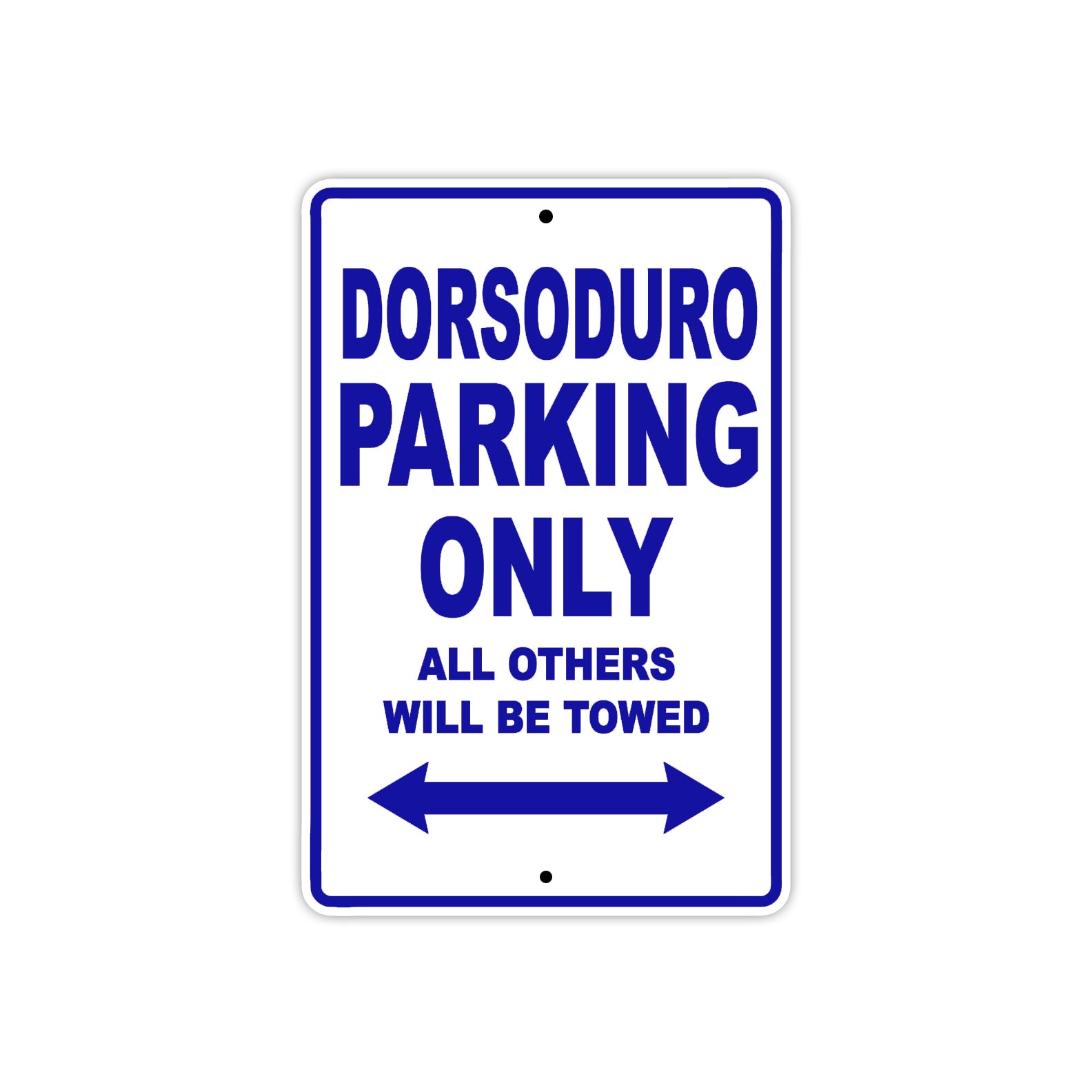 Dorsoduro Parking Only All Others Will Be Towed Aluminum Decor Garage Sign