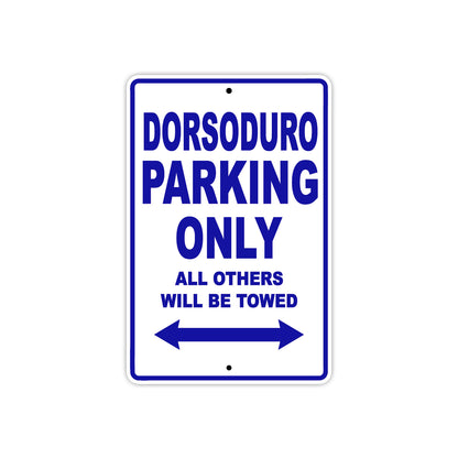 Dorsoduro Parking Only All Others Will Be Towed Aluminum Decor Garage Sign