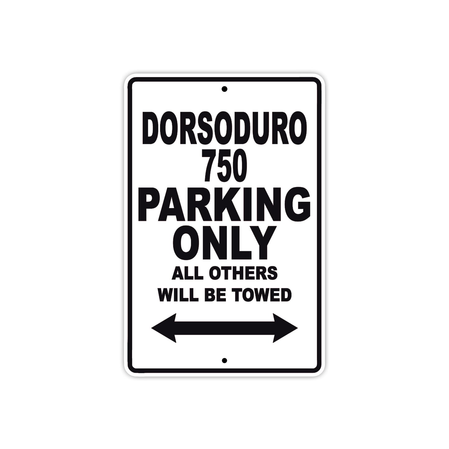 Dorsoduro 750 Parking Only All Others Will Be Towed Aluminum Decor Garage Sign