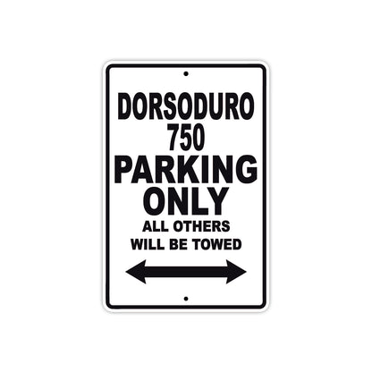 Dorsoduro 750 Parking Only All Others Will Be Towed Aluminum Decor Garage Sign