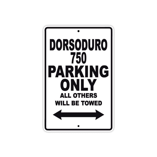 Dorsoduro 750 Parking Only All Others Will Be Towed Aluminum Decor Garage Sign