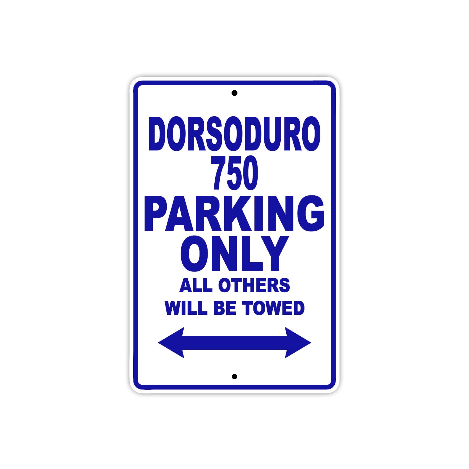 Dorsoduro 750 Parking Only All Others Will Be Towed Aluminum Decor Garage Sign
