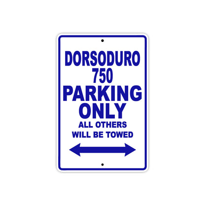 Dorsoduro 750 Parking Only All Others Will Be Towed Aluminum Decor Garage Sign