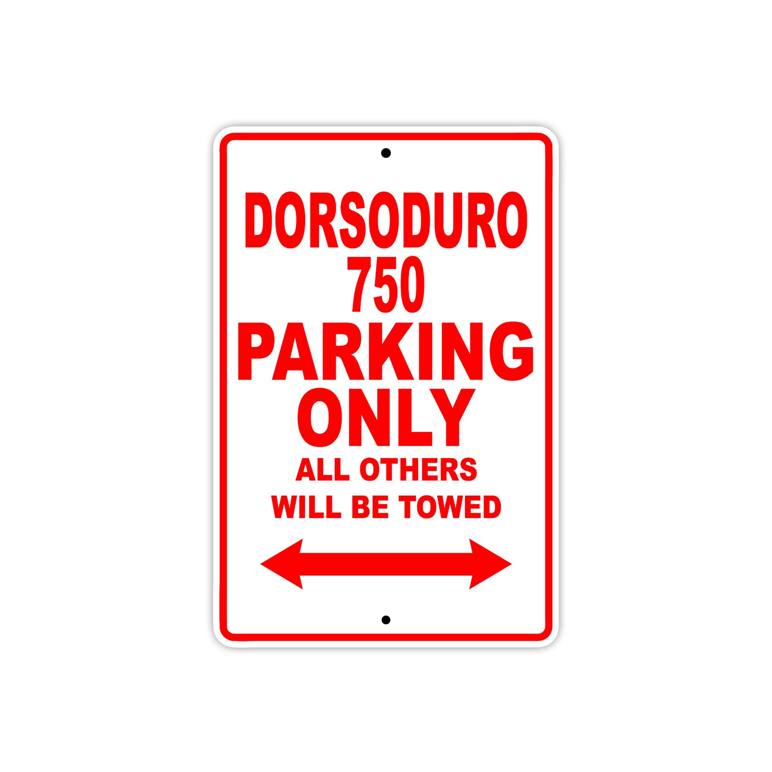Dorsoduro 750 Parking Only All Others Will Be Towed Aluminum Decor Garage Sign