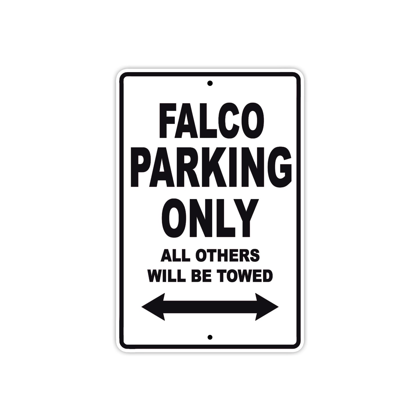 Falco Parking Only All Others Will Be Towed Aluminum Decor Garage Sign