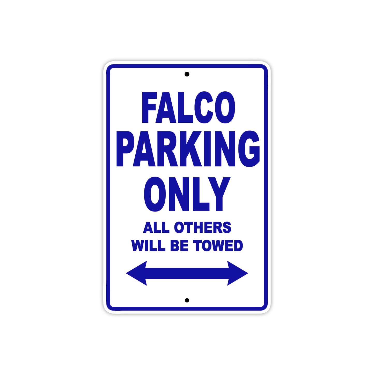 Falco Parking Only All Others Will Be Towed Aluminum Decor Garage Sign