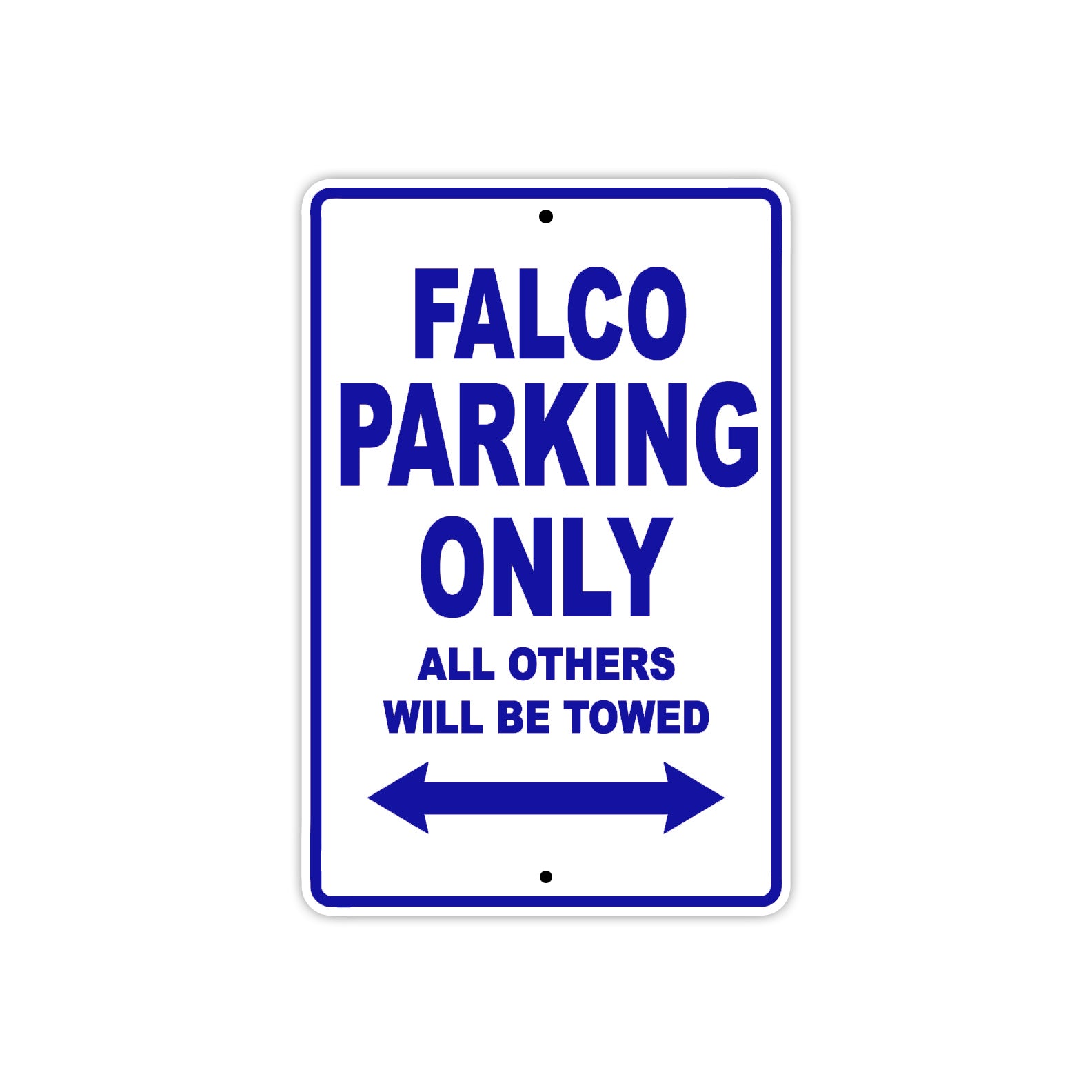 Falco Parking Only All Others Will Be Towed Aluminum Decor Garage Sign