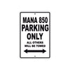 Mana 850 Parking Only All Others Will Be Towed Aluminum Decor Garage Sign