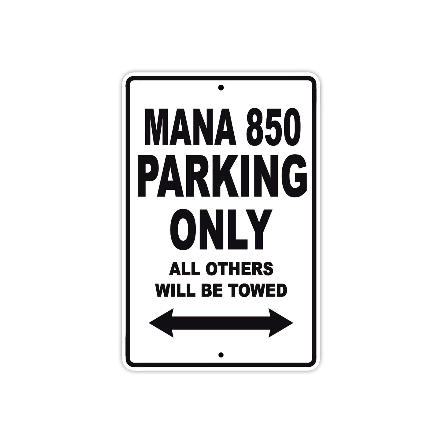 Mana 850 Parking Only All Others Will Be Towed Aluminum Decor Garage Sign