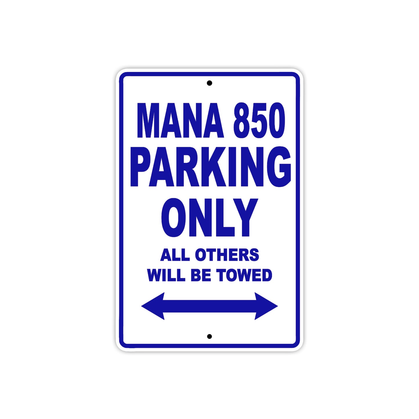 Mana 850 Parking Only All Others Will Be Towed Aluminum Decor Garage Sign