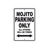 Mojito Parking Only All Others Will Be Towed Aluminum Decor Garage Sign
