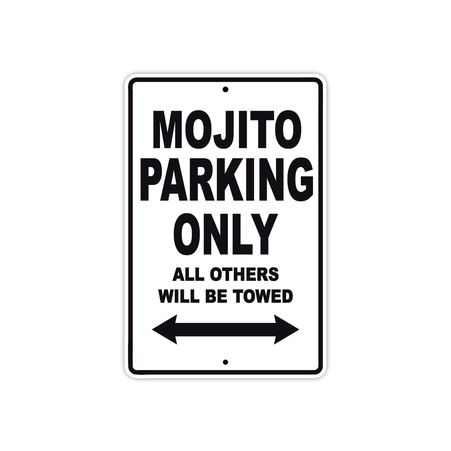 Mojito Parking Only All Others Will Be Towed Aluminum Decor Garage Sign