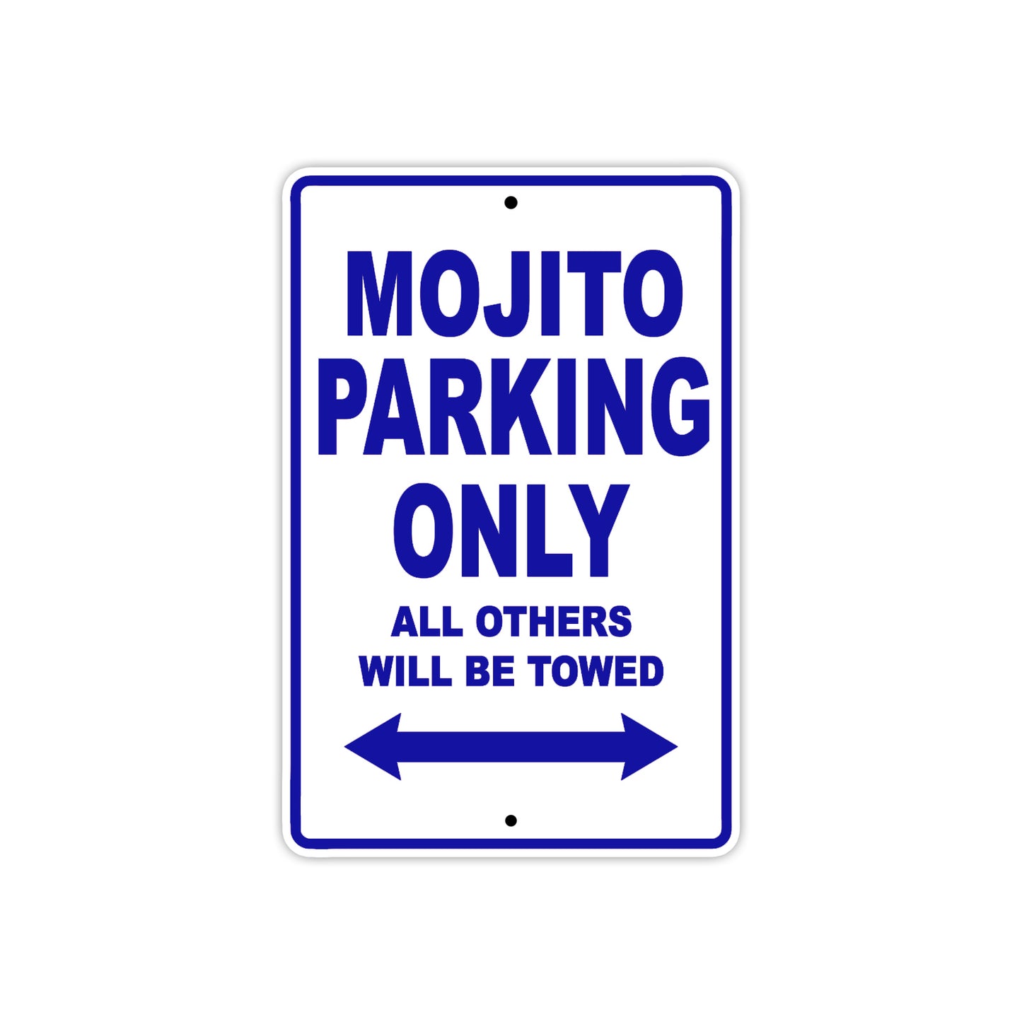 Mojito Parking Only All Others Will Be Towed Aluminum Decor Garage Sign