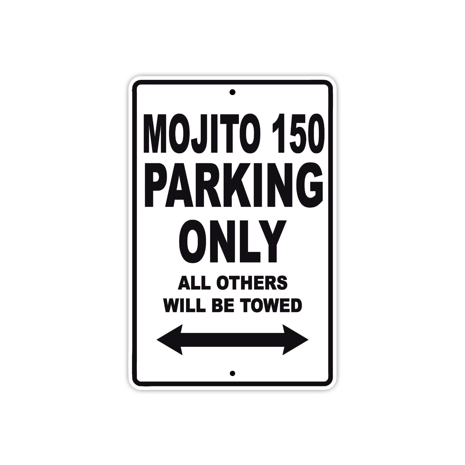Mojito 150 Parking Only All Others Will Be Towed Aluminum Decor Garage Sign