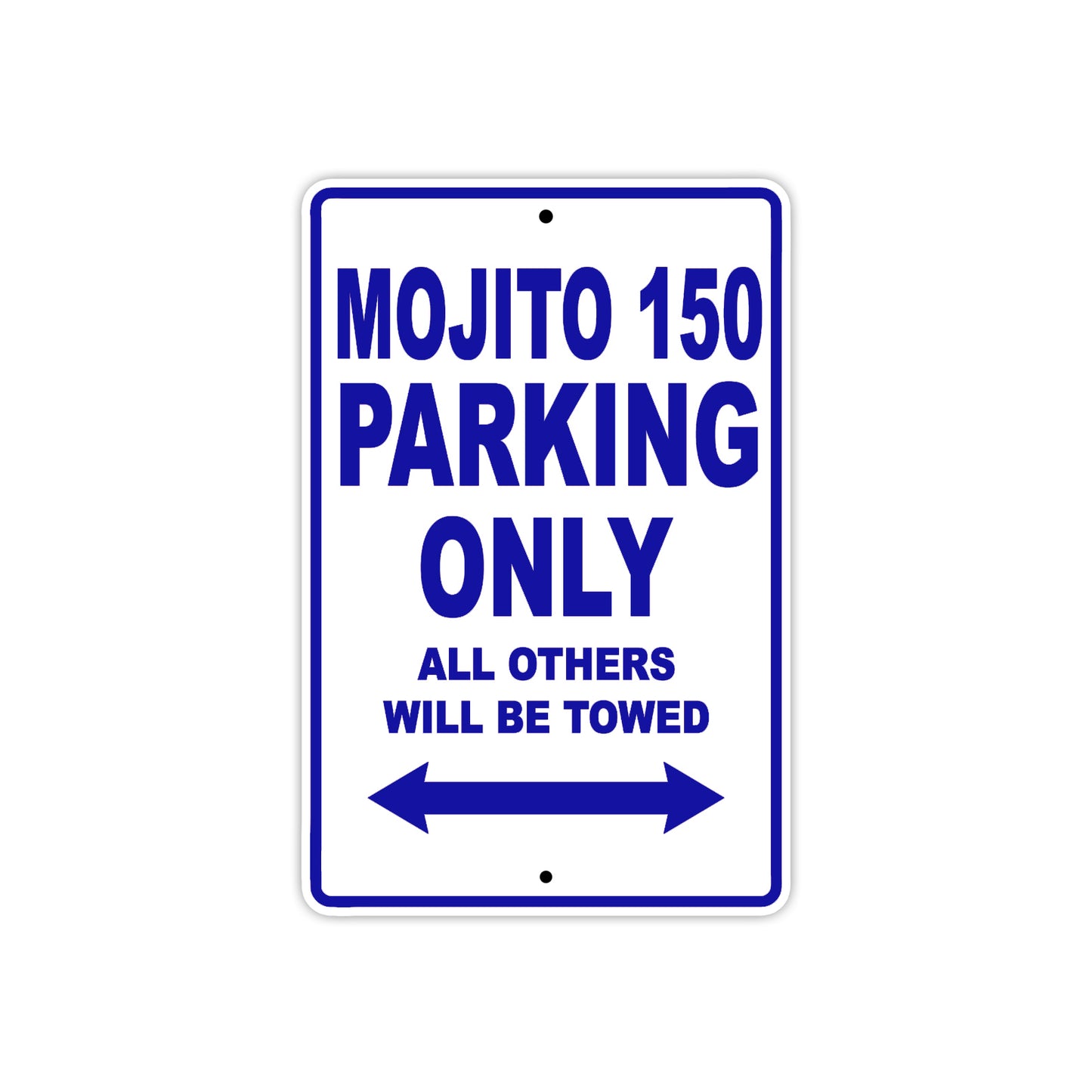 Mojito 150 Parking Only All Others Will Be Towed Aluminum Decor Garage Sign