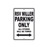 RSV Miller Parking Only All Others Will Be Towed Aluminum Decor Garage Sign