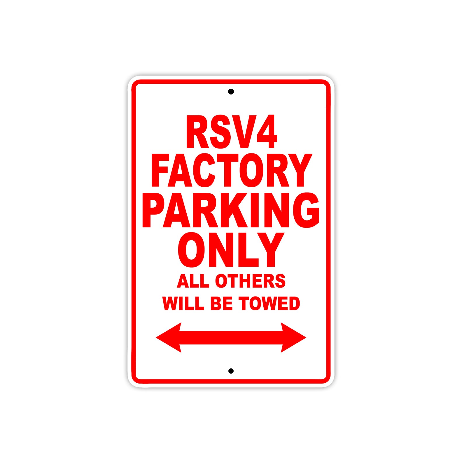 RSV 4 Factory Parking Only All Others Will Be Towed Aluminum Decor Garage Sign