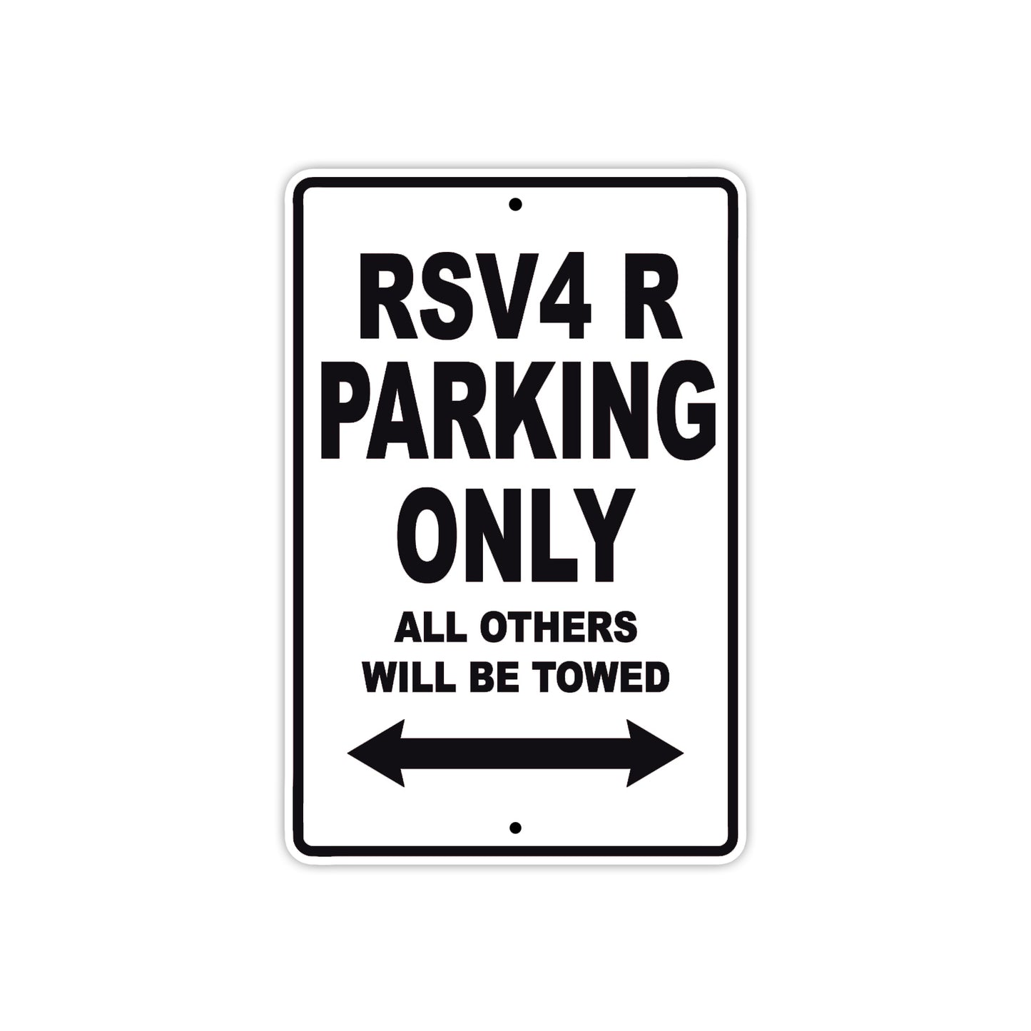 RSV 4 R Parking Only All Others Will Be Towed Aluminum Decor Garage Sign