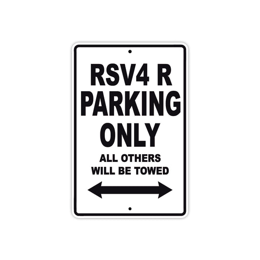 RSV 4 R Parking Only All Others Will Be Towed Aluminum Decor Garage Sign