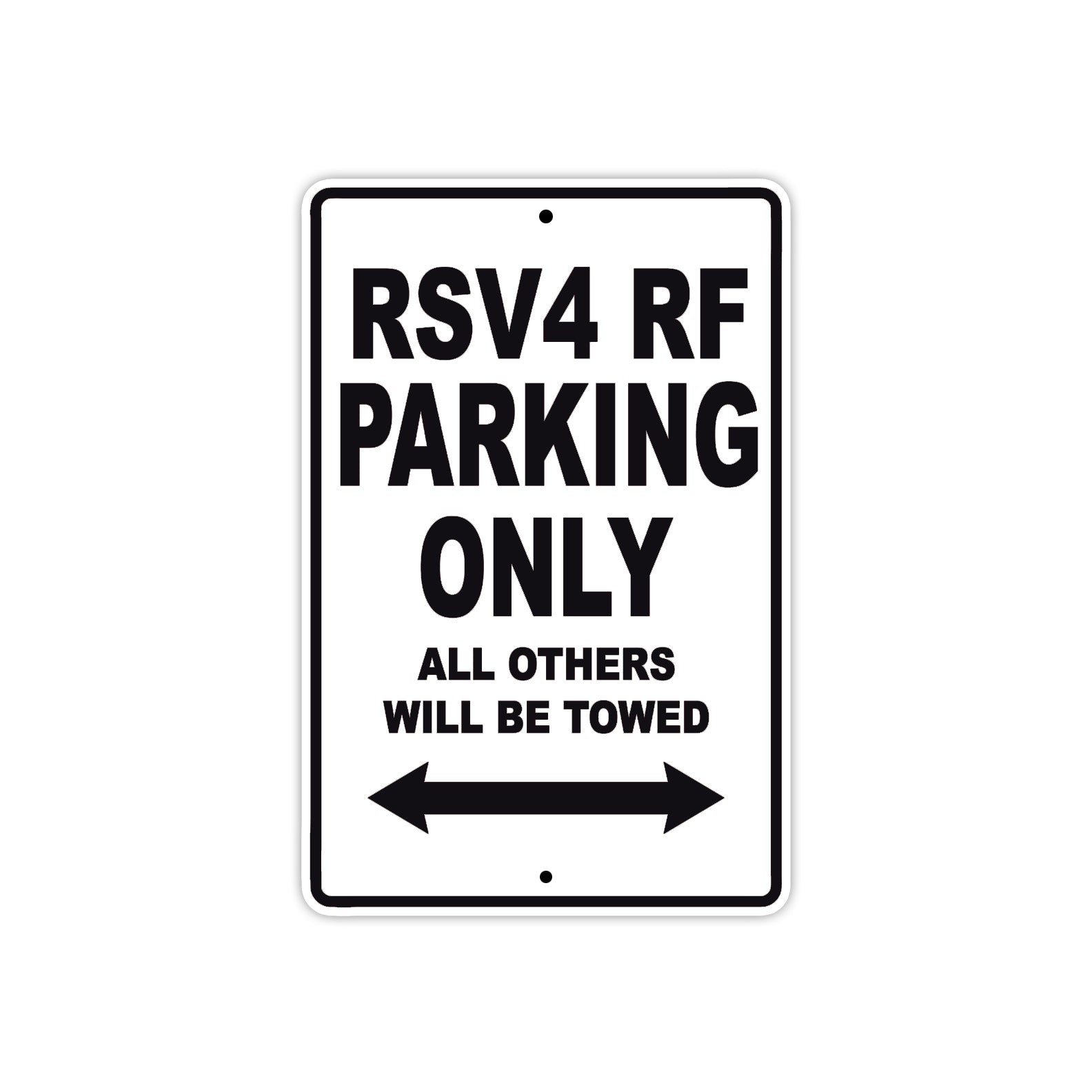RSV 4 RF Parking Only All Others Will Be Towed Aluminum Decor Garage Sign