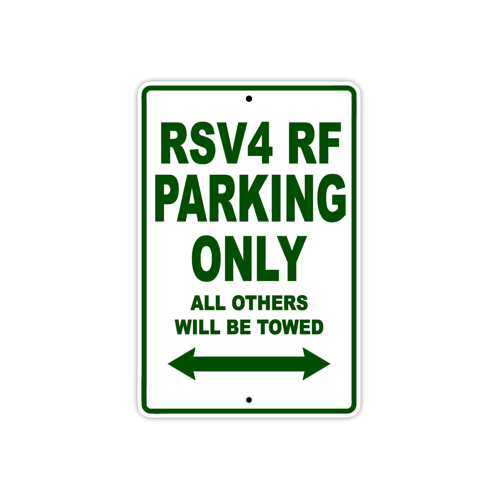 RSV 4 RF Parking Only All Others Will Be Towed Aluminum Decor Garage Sign