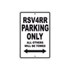 RSV 4 RR Parking Only All Others Will Be Towed Aluminum Decor Garage Sign