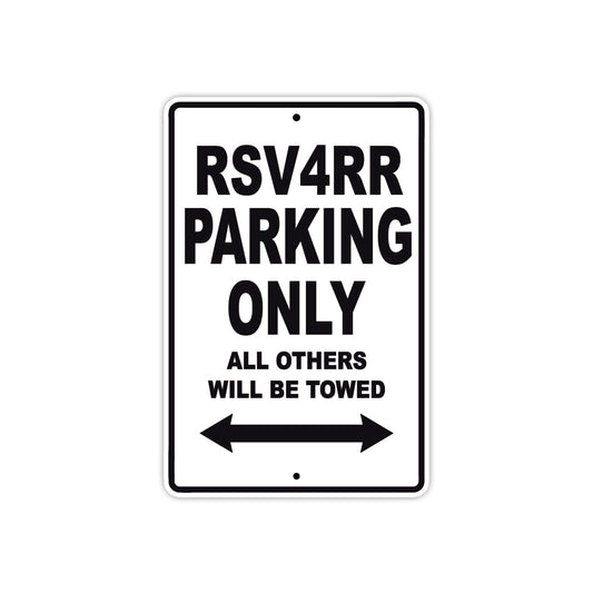 RSV 4 RR Parking Only All Others Will Be Towed Aluminum Decor Garage Sign