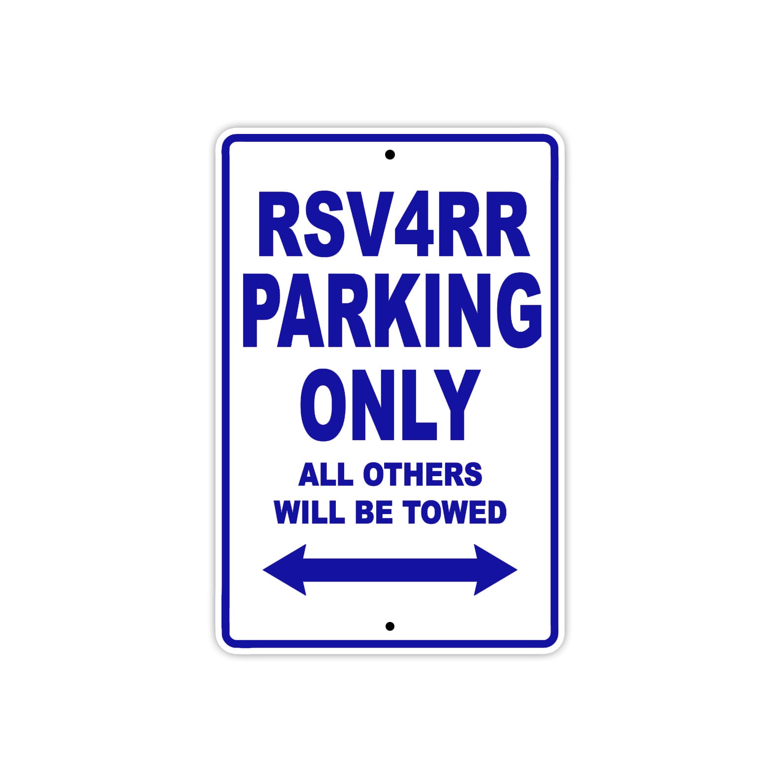 RSV 4 RR Parking Only All Others Will Be Towed Aluminum Decor Garage Sign