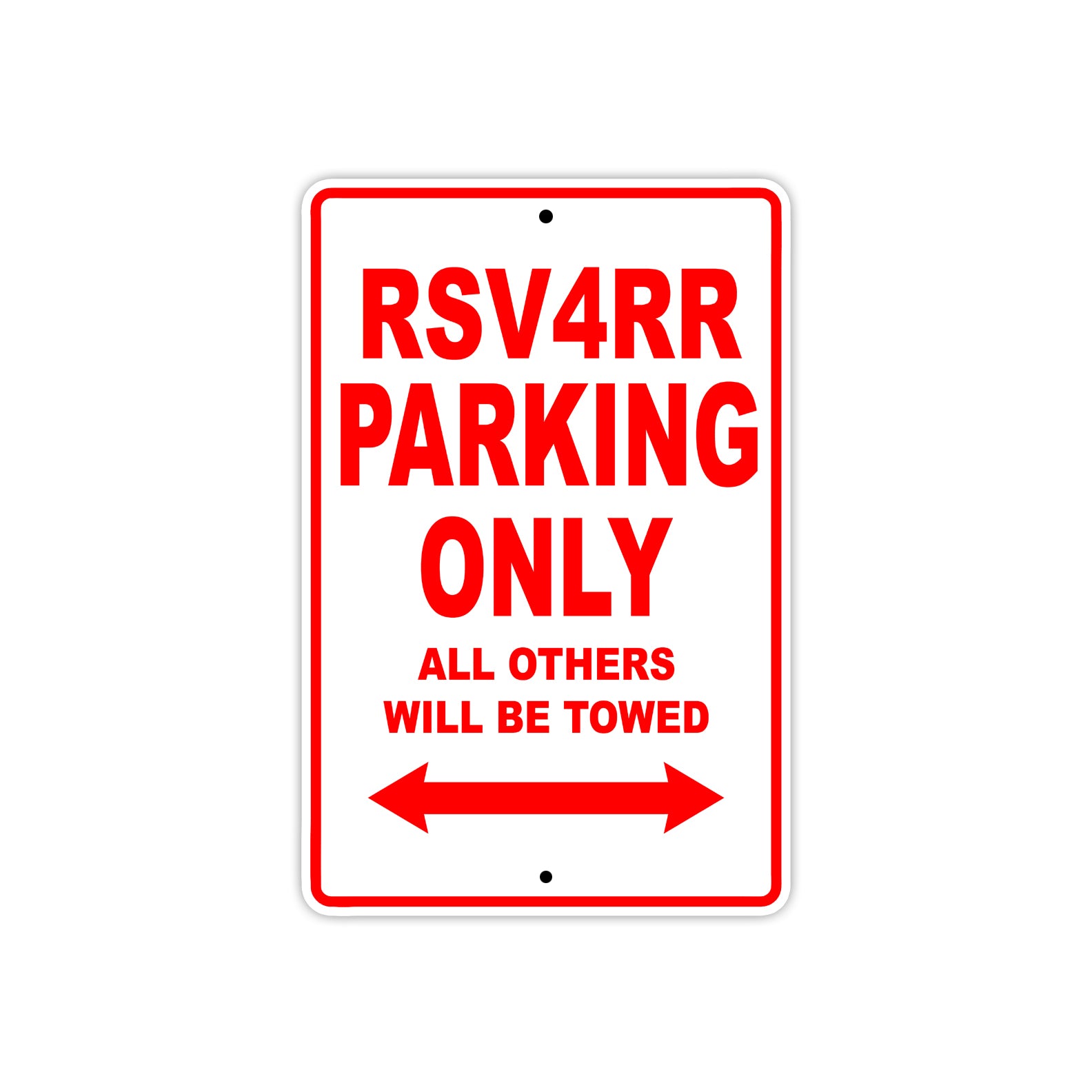 RSV 4 RR Parking Only All Others Will Be Towed Aluminum Decor Garage Sign
