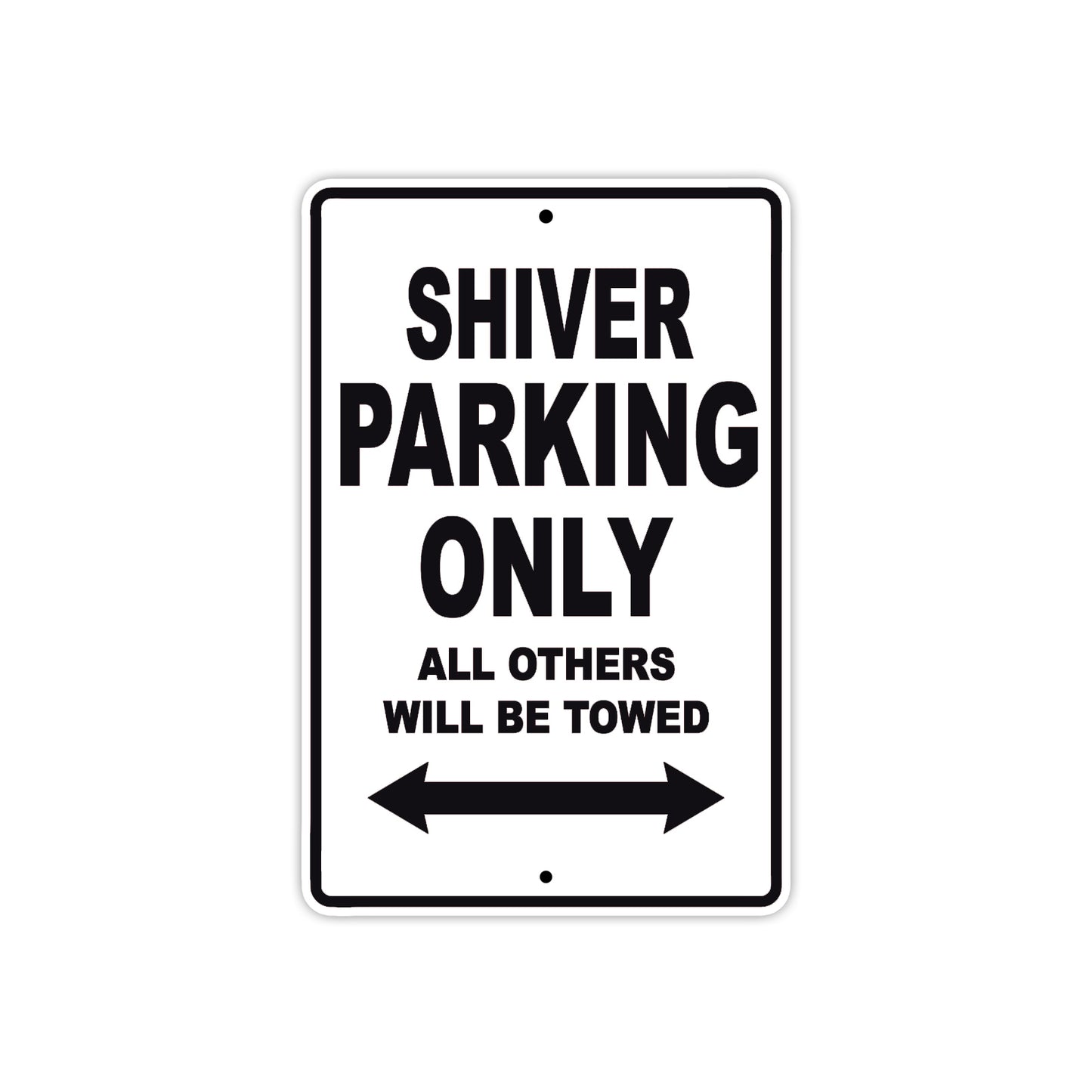 Shiver Parking Only All Others Will Be Towed Aluminum Decor Garage Sign
