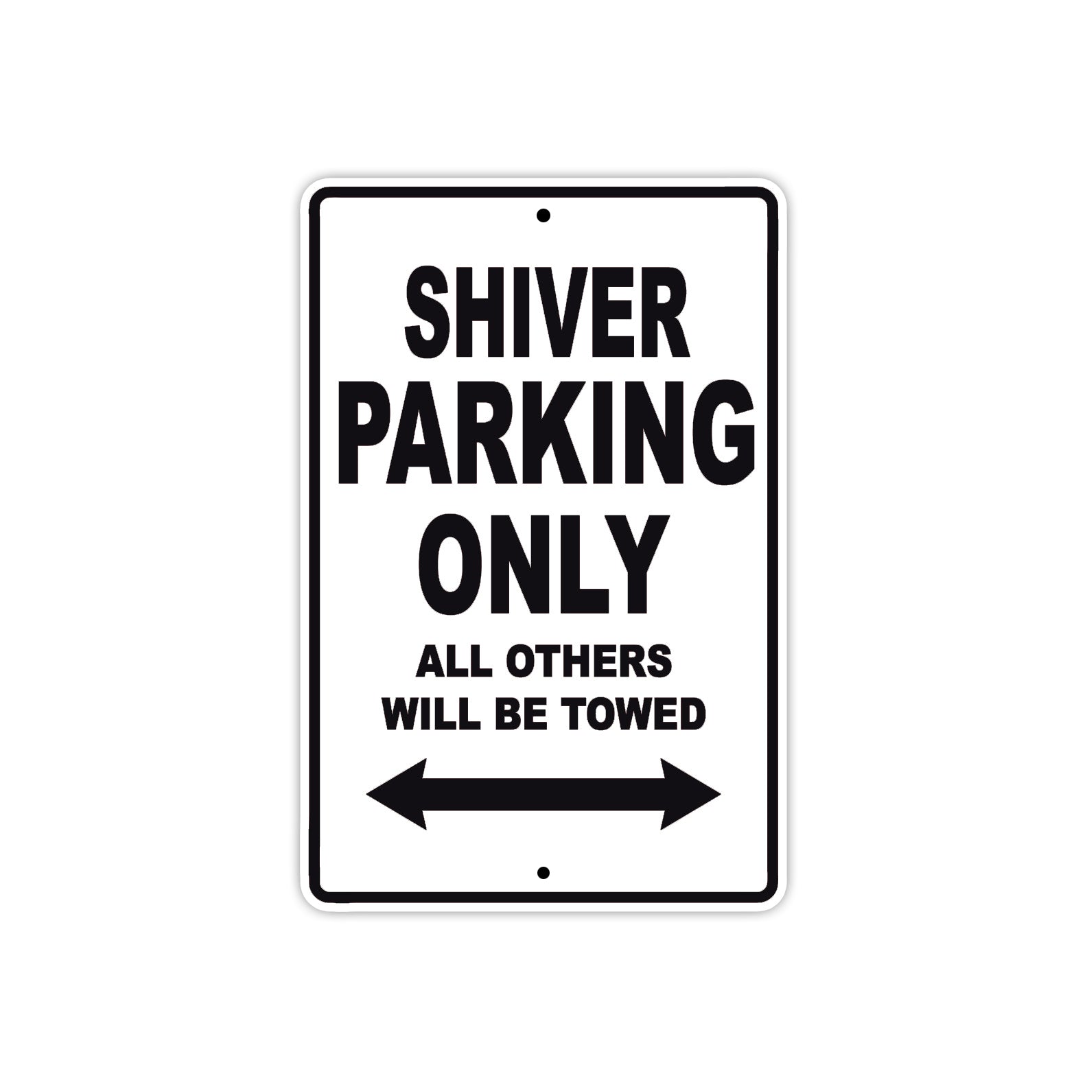 Shiver Parking Only All Others Will Be Towed Aluminum Decor Garage Sign